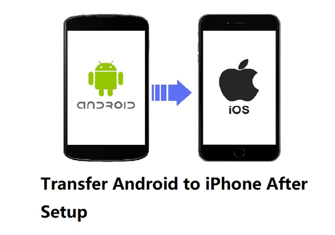 5-easy-and-quick-ways-to-transfer-data-from-android-to-iphone-after-setup