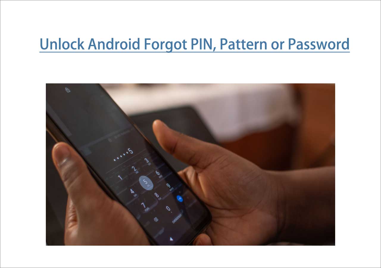 How to Unlock Android Phone Without Password in Easy Ways - EaseUS
