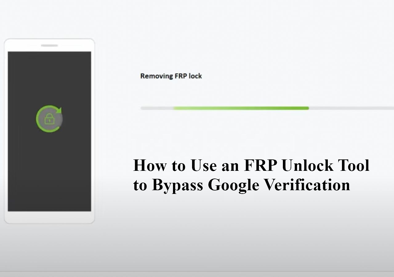 FRP Unlock Tool: Bypass Google Account [Online, APK & PC] - EaseUS