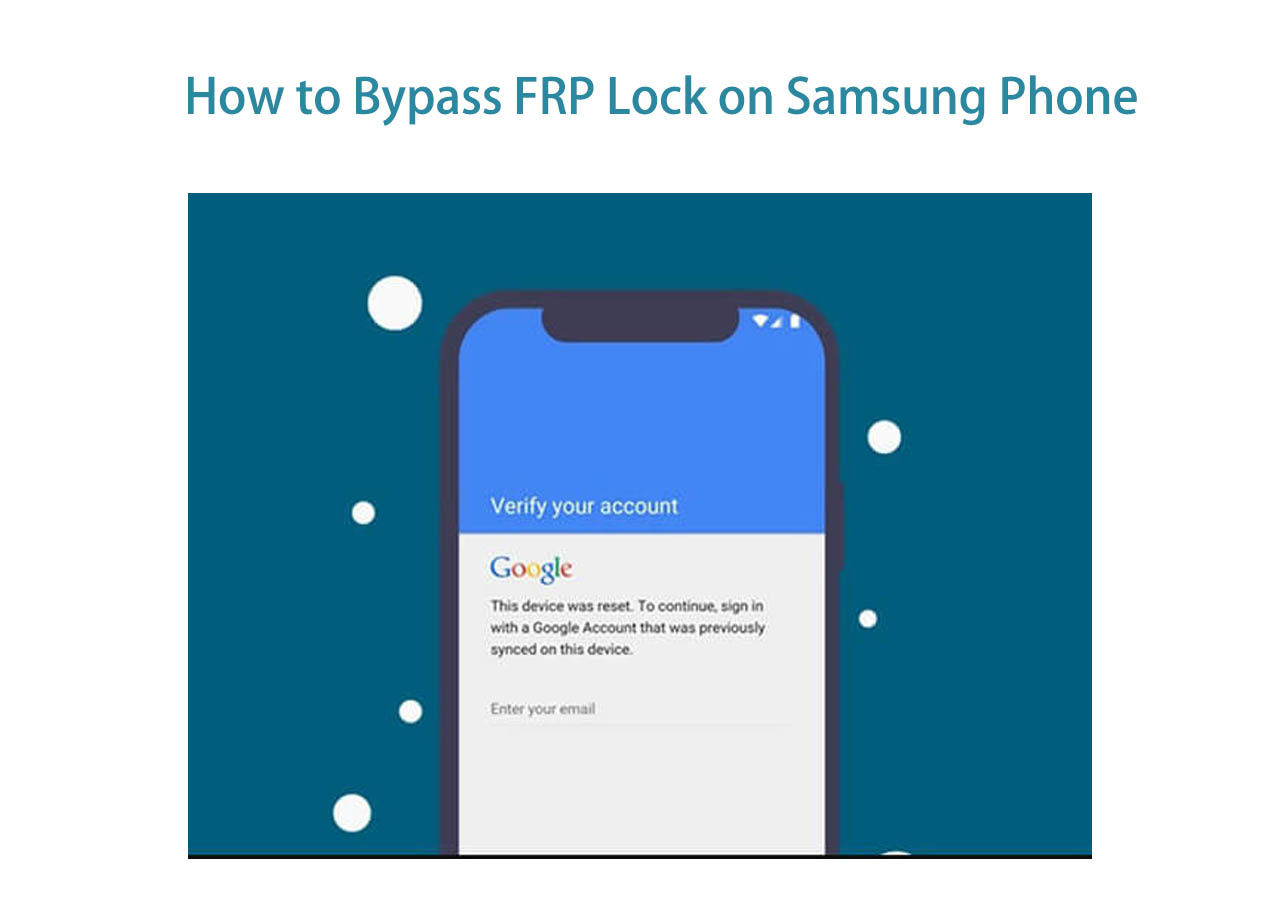 How To Bypass Frp Lock On Samsung: 3 Ways [2023 Guide] - Easeus