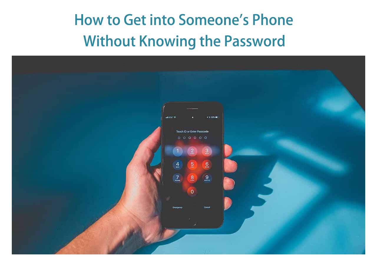 How to Get into Someone's Phone Without Knowing the Password - EaseUS