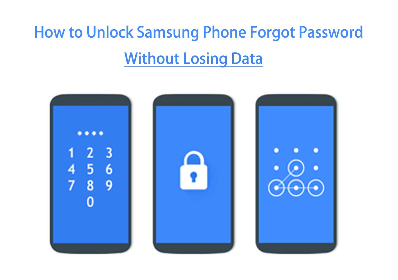 How To Unlock Samsung Phone Forgot Password Without Losing Data Easeus