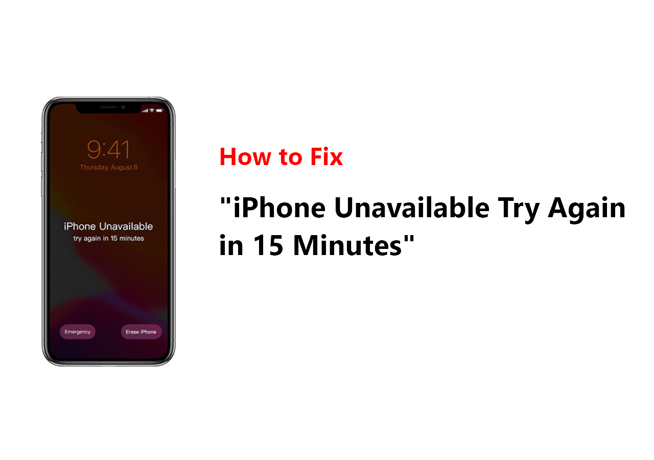 How to Fix iPhone Unavailable Try Again in 15 Minutes in 2024 EaseUS