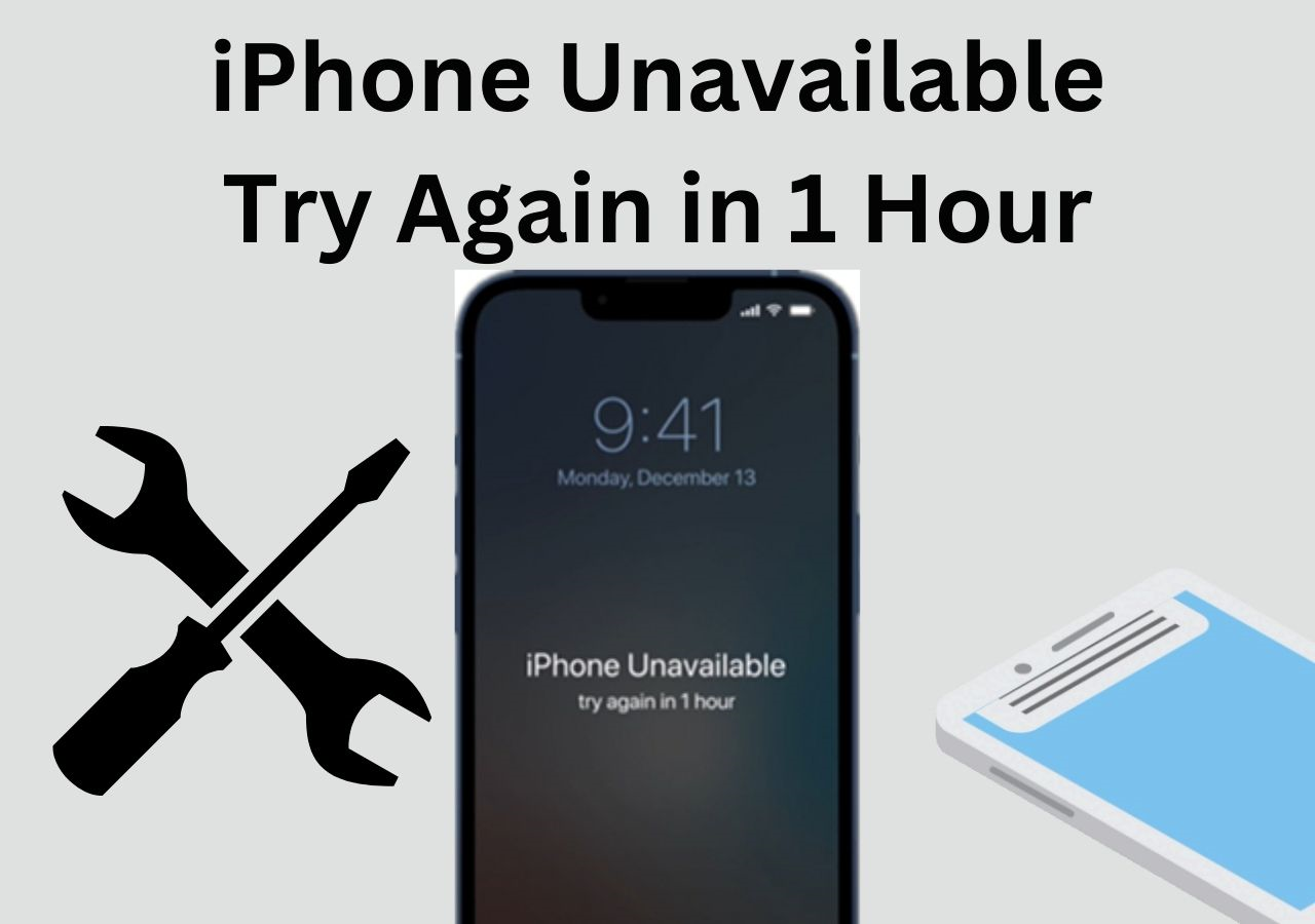 How to Fix iPhone Unavailable Try Again in 1 Hour EaseUS