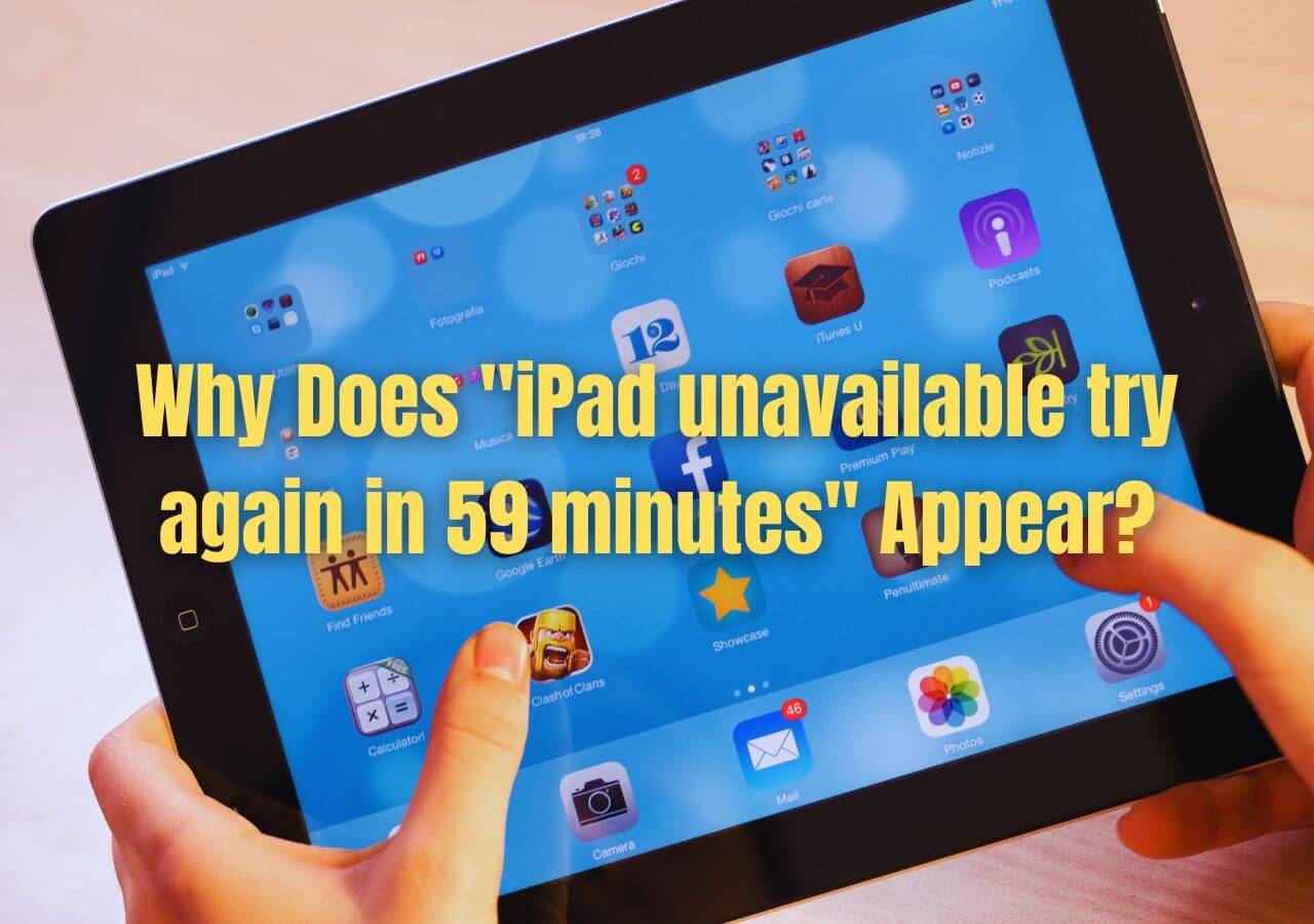 iPad unavailable try again in 59 minutes: Ease Fixes - EaseUS