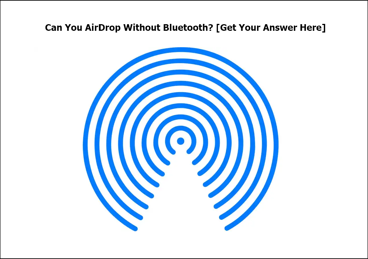 Can You AirDrop Without Bluetooth