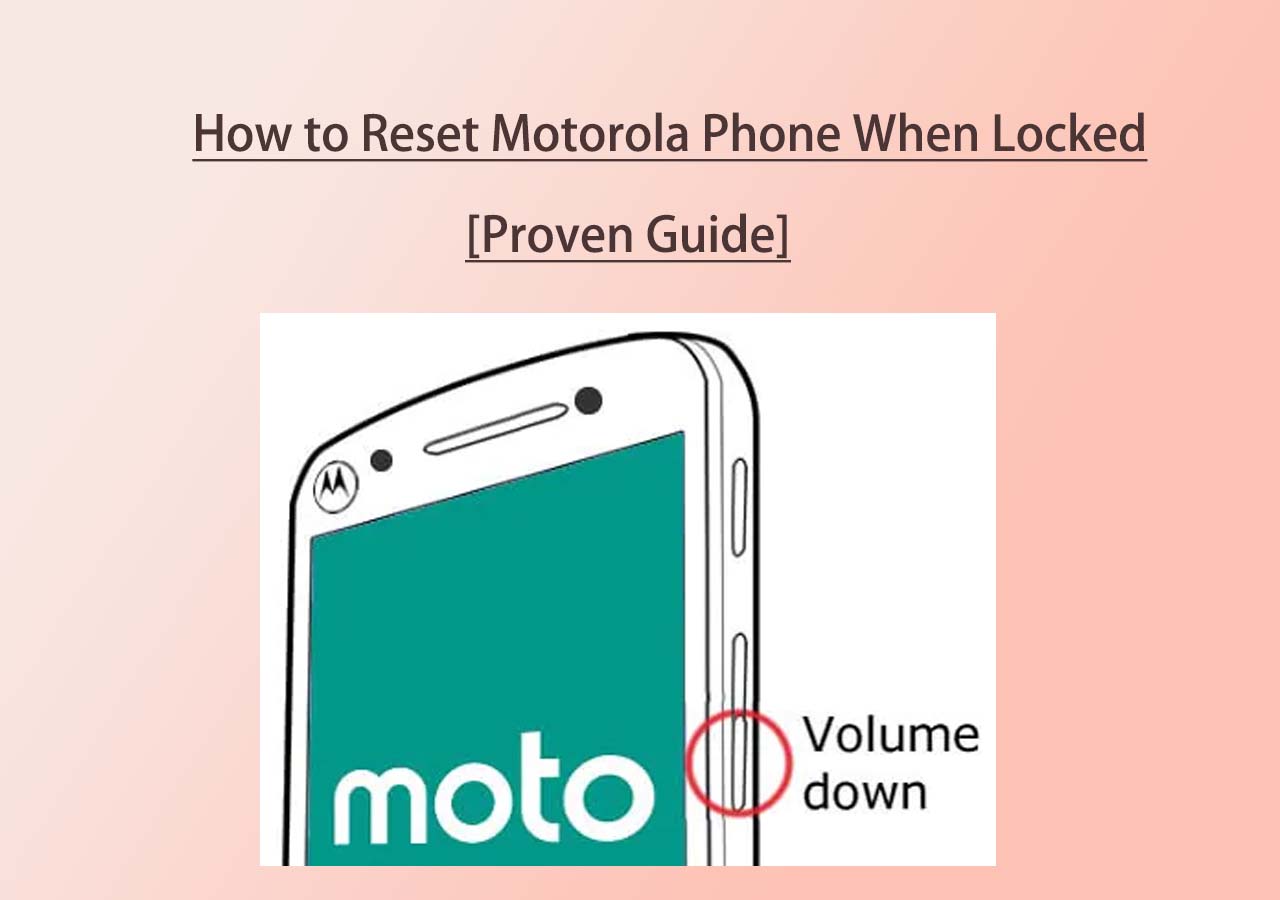 How To Reset Motorola Phone When Locked Proven Guide Easeus