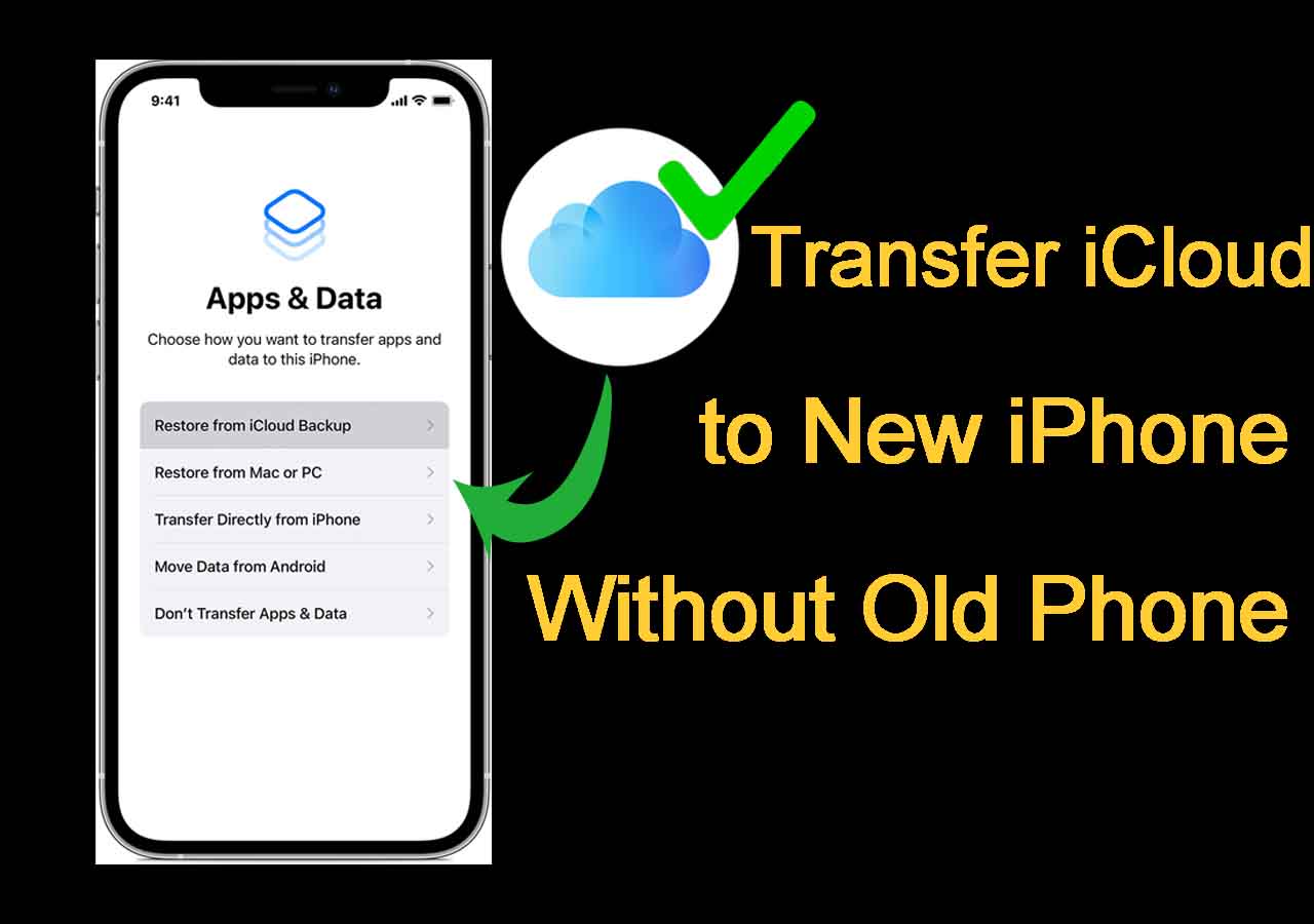 How to Transfer iCloud to New iPhone Without Old Phone