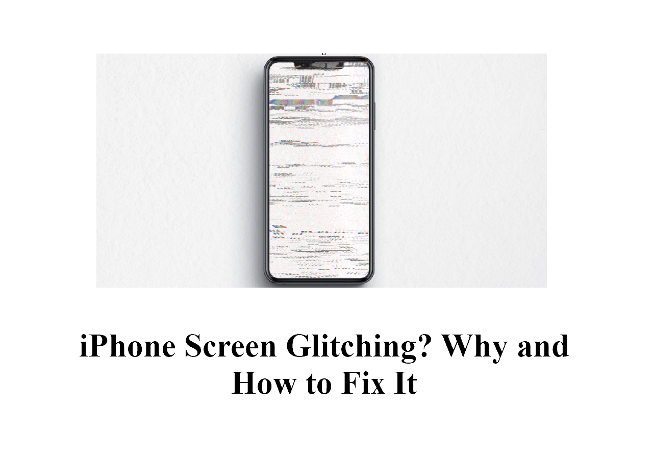 2023 Newest] How to Fix a Glitching iPhone Screen? 8 Tips!