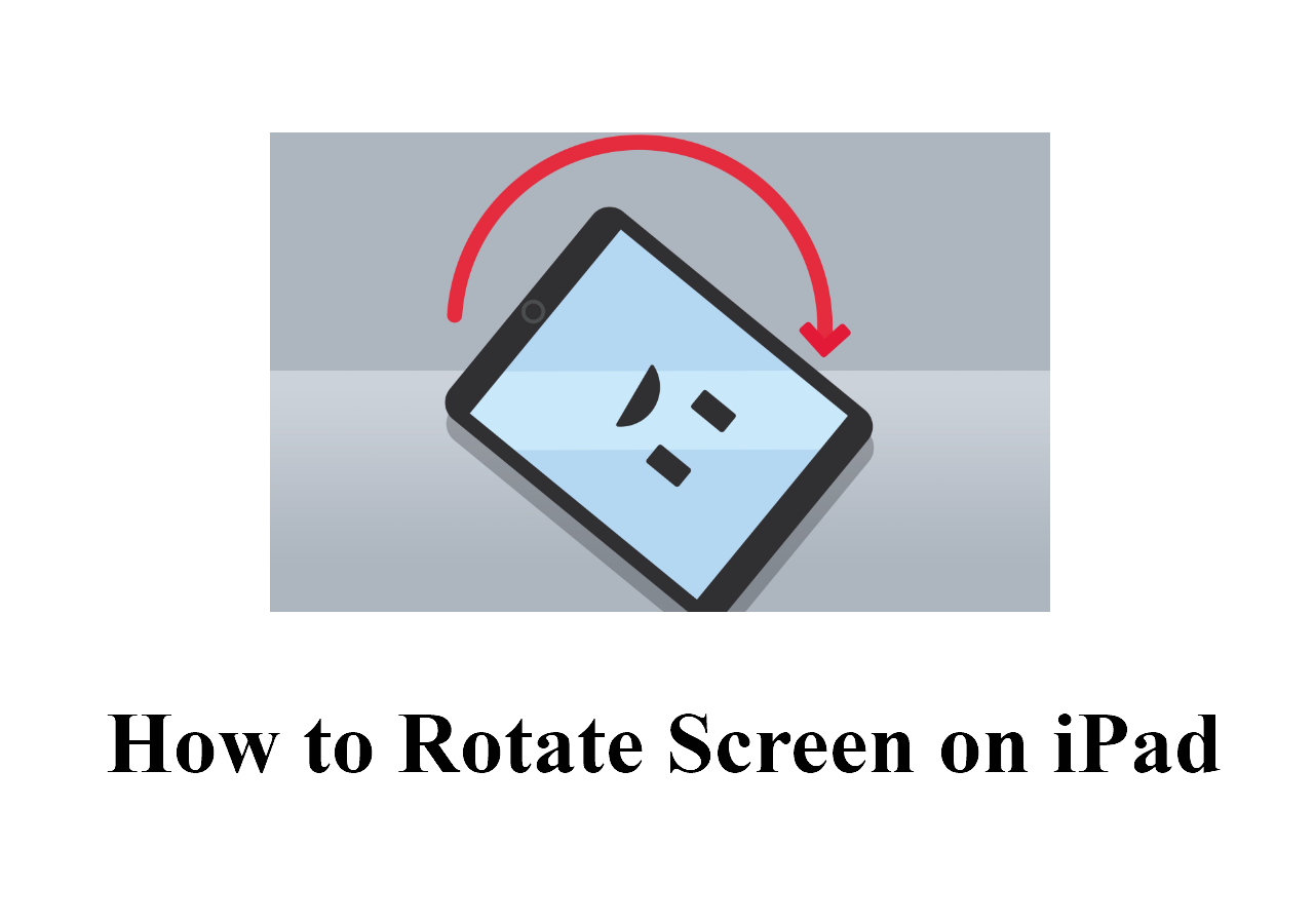 How to Rotate Screen on iPad - EaseUS