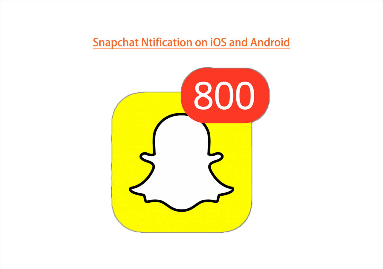 Snapchat Notification on iOS and Android EaseUS