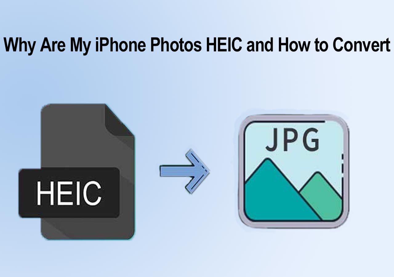 why-are-my-photos-heic-and-how-to-change-it-easeus